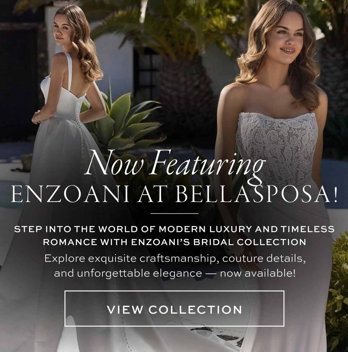 Now Featuring Enzoani at Bellasposa